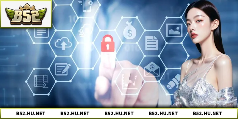 Quyền Riêng Tư B52 – Chính Sách Bảo Mật Chơi An Toàn Bảo vệ quyền riêng tư và dữ liệu cá cược người chơi
